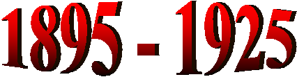 1895 - 1925