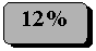  : 12%