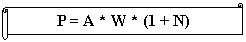  : P = A * W * (1 + N)