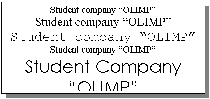 Подпись: Student company “OLIMP”
Student company “OLIMP”
Student company “OLIMP”
Student company “OLIMP”
Student Company “OLIMP”