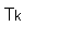  2 ( ): Tk
