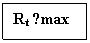 : Rt ≥max 