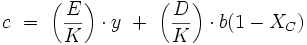 c \ = \ \left( {E \over K} \right) \cdot y \ + \ \left( {D \over K} \right) \cdot b (1-X_C )