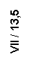: VII / 13,5