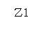 : Z1